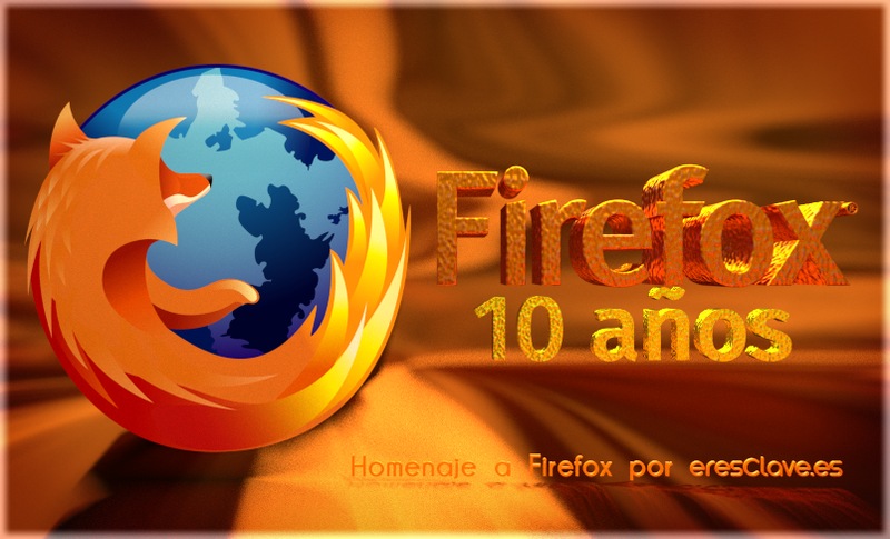 Homenaje a Firefox en su Décimo Aniversario por eresClave diseño